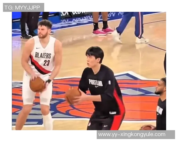 杨瀚森迎来重要挑战尼克斯前场篮板优势为他提供机会